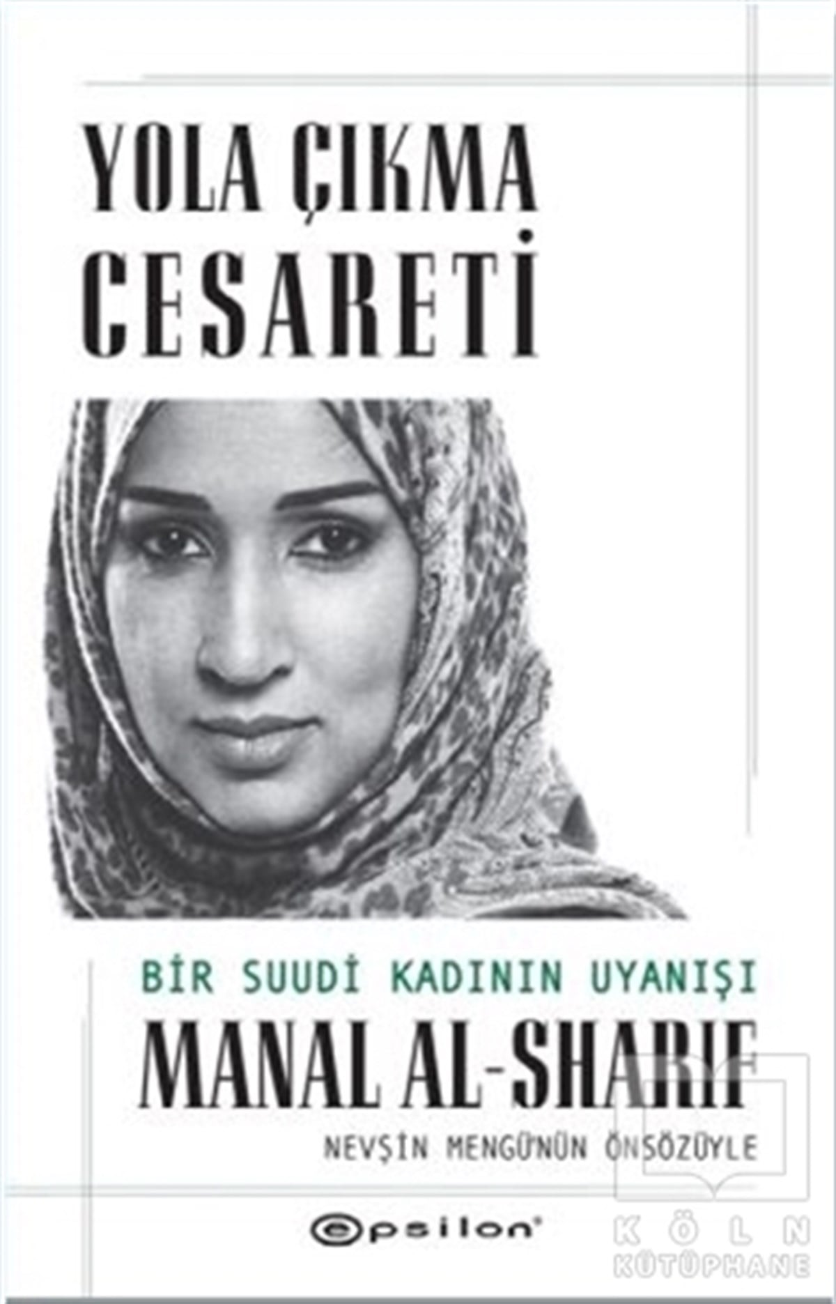 Manal Al-SharifAnı - Mektup - GünlükYola Çıkma Cesareti