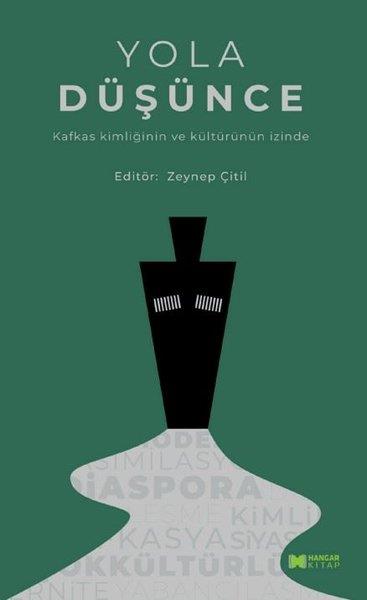 KolektifDeneme KitaplarıYola Düşünce - Kafkas Kimliğinin ve Kültürünün İzinde