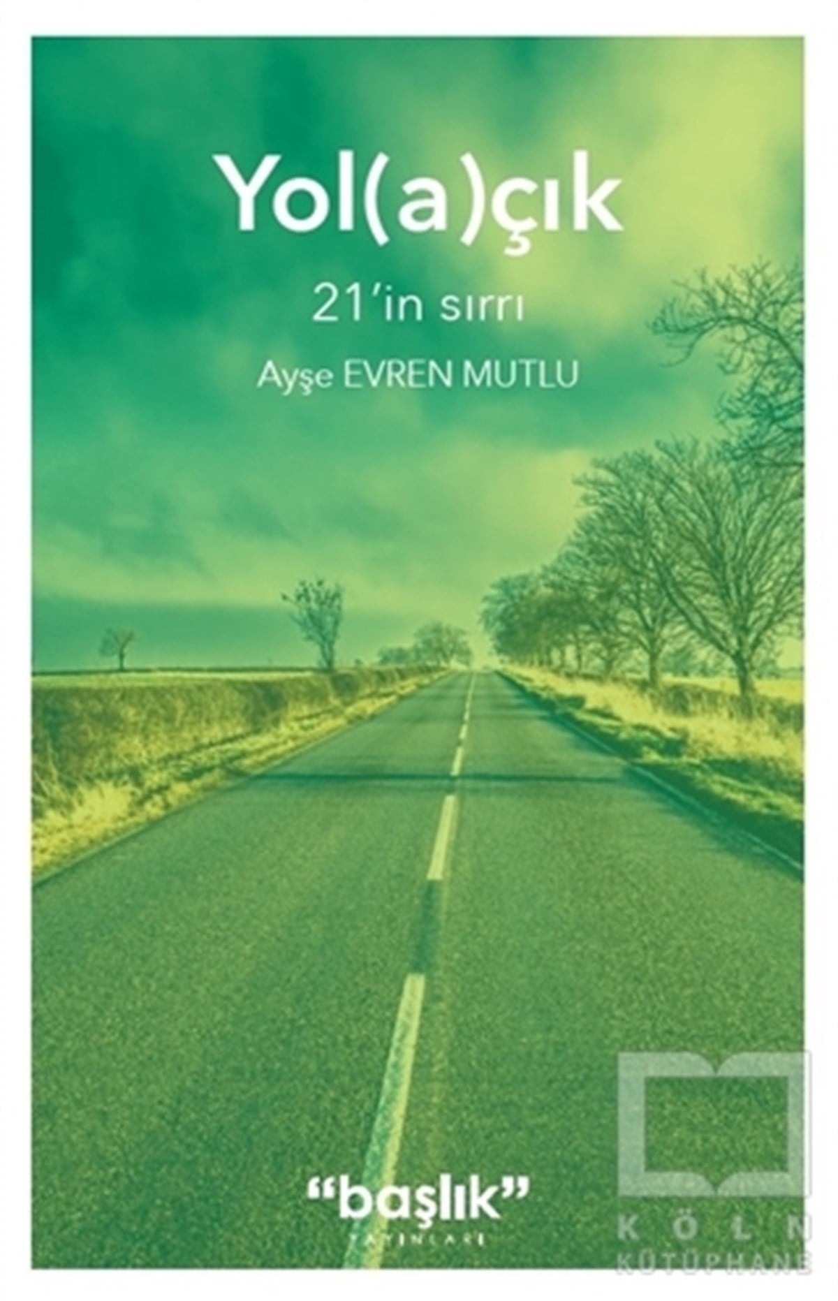 Ayşe Evren MutluKişisel GelişimYol(a)çık