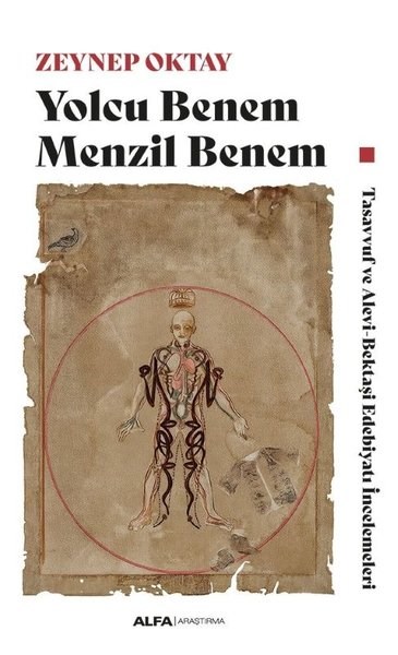 Zeynep OktayAlevilik & Bektaşilik KitaplarıYolcu Benem Menzil Benem - Tasavvuf ve Alevi - Bektaşi Edebiyatı İncelemeleri