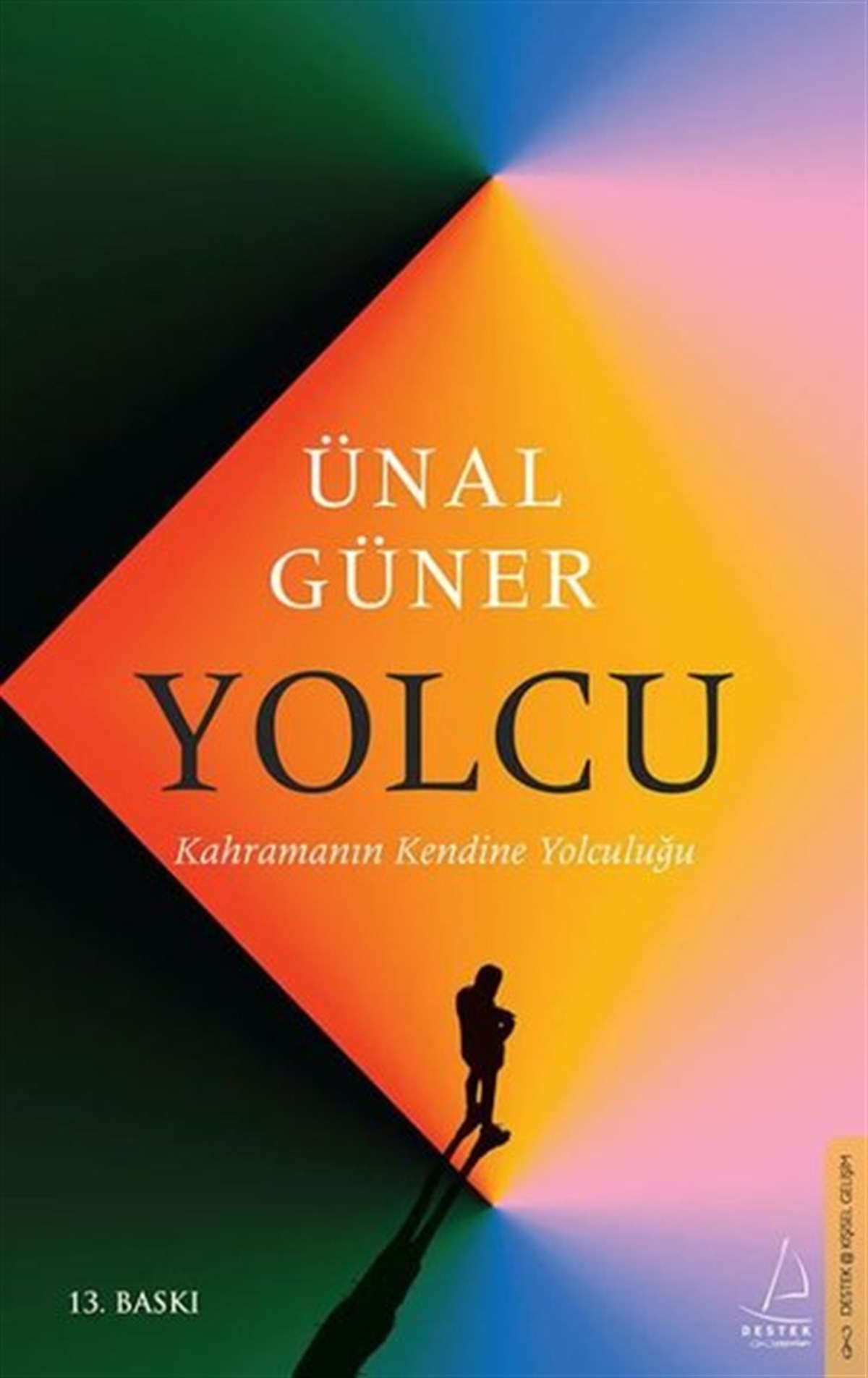 Ünal GünerKişisel Gelişim KitaplarıYolcu - Kahramanın Kendine Yolculuğu
