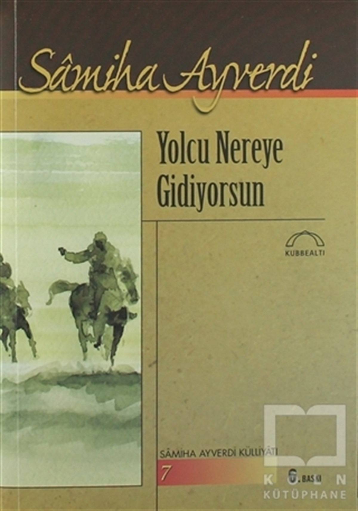 Samiha AyverdiTürk EdebiyatıYolcu Nereye Gidiyorsun