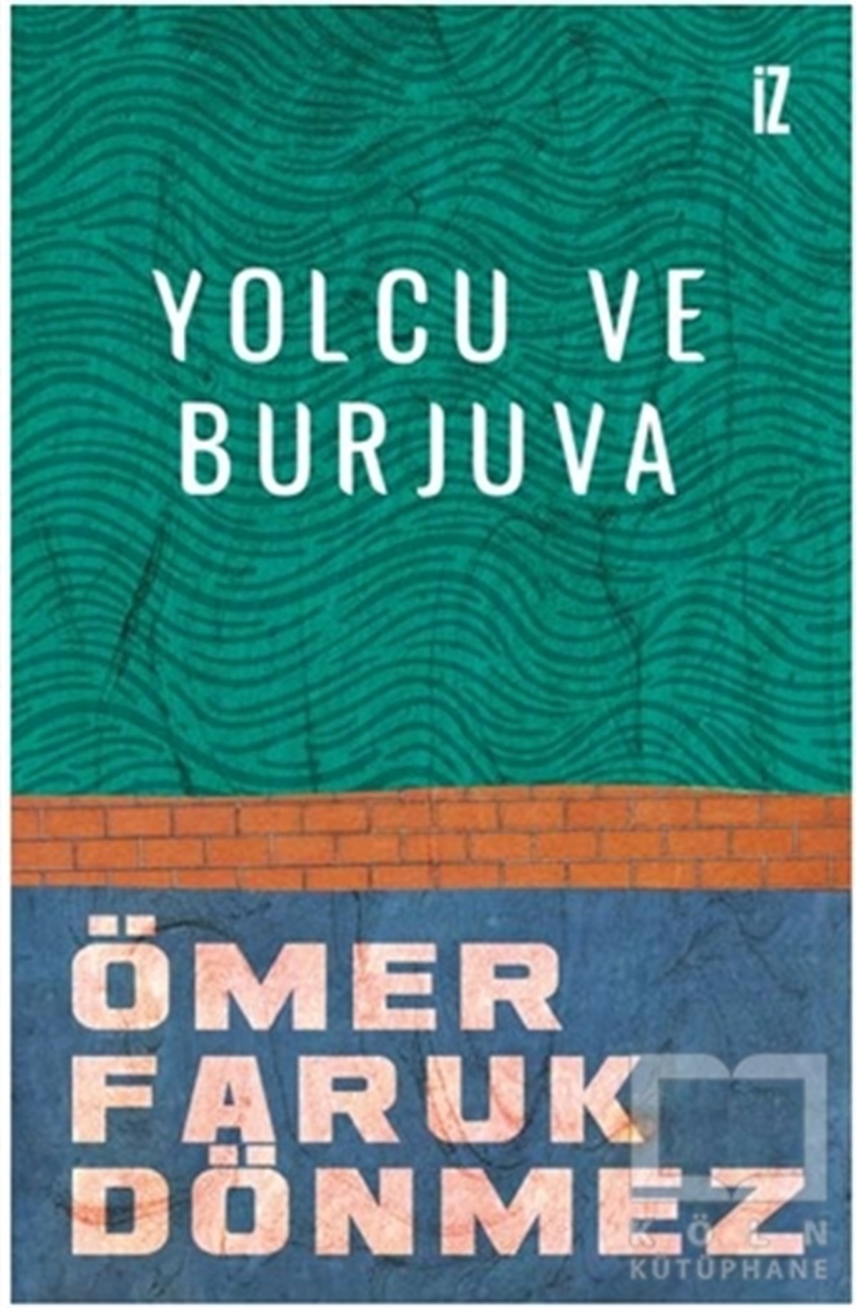Ömer Faruk DönmezHikaye (Öykü) KitaplarıYolcu ve Burjuva