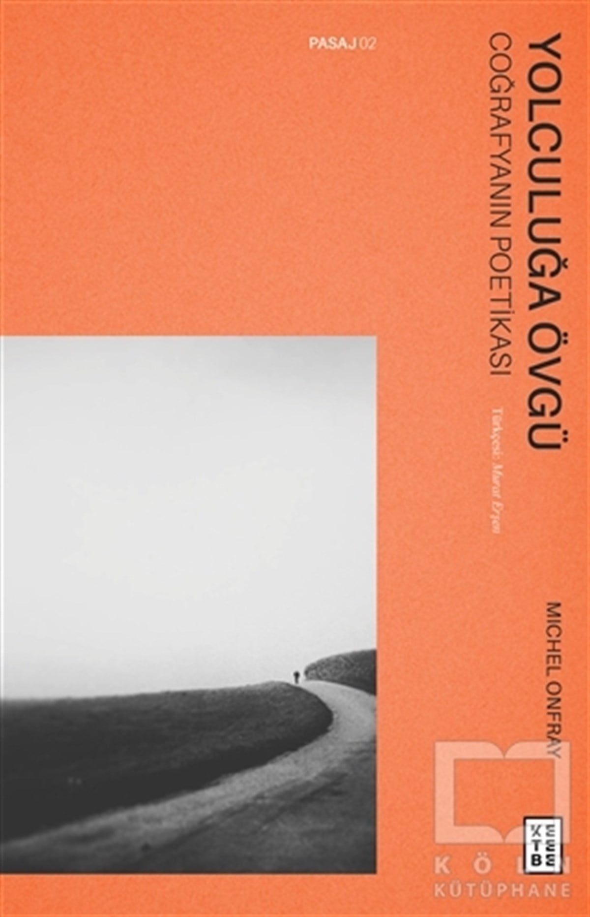 Michel OnfrayDiğerYolculuğa Övgü