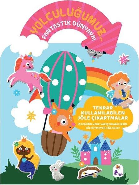 KolektifEgitim Etkinlik KitaplariYolculuğumuz Fantastik Dünyaya! Bitmeyen Sticker Kitabım