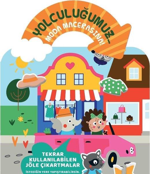 KolektifEgitim Etkinlik KitaplariYolculuğumuz Moda Macerasına! Bitmeyen Sticker Kitabım