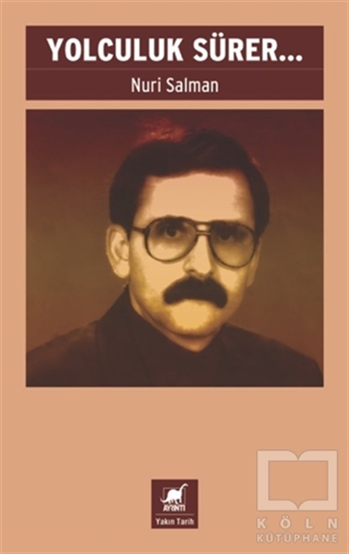 Nuri SalmanYakın TarihYolculuk Sürer...