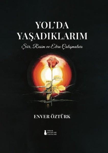 Enver ÖztürkTürk ŞiiriYol'da Yaşadıklarım