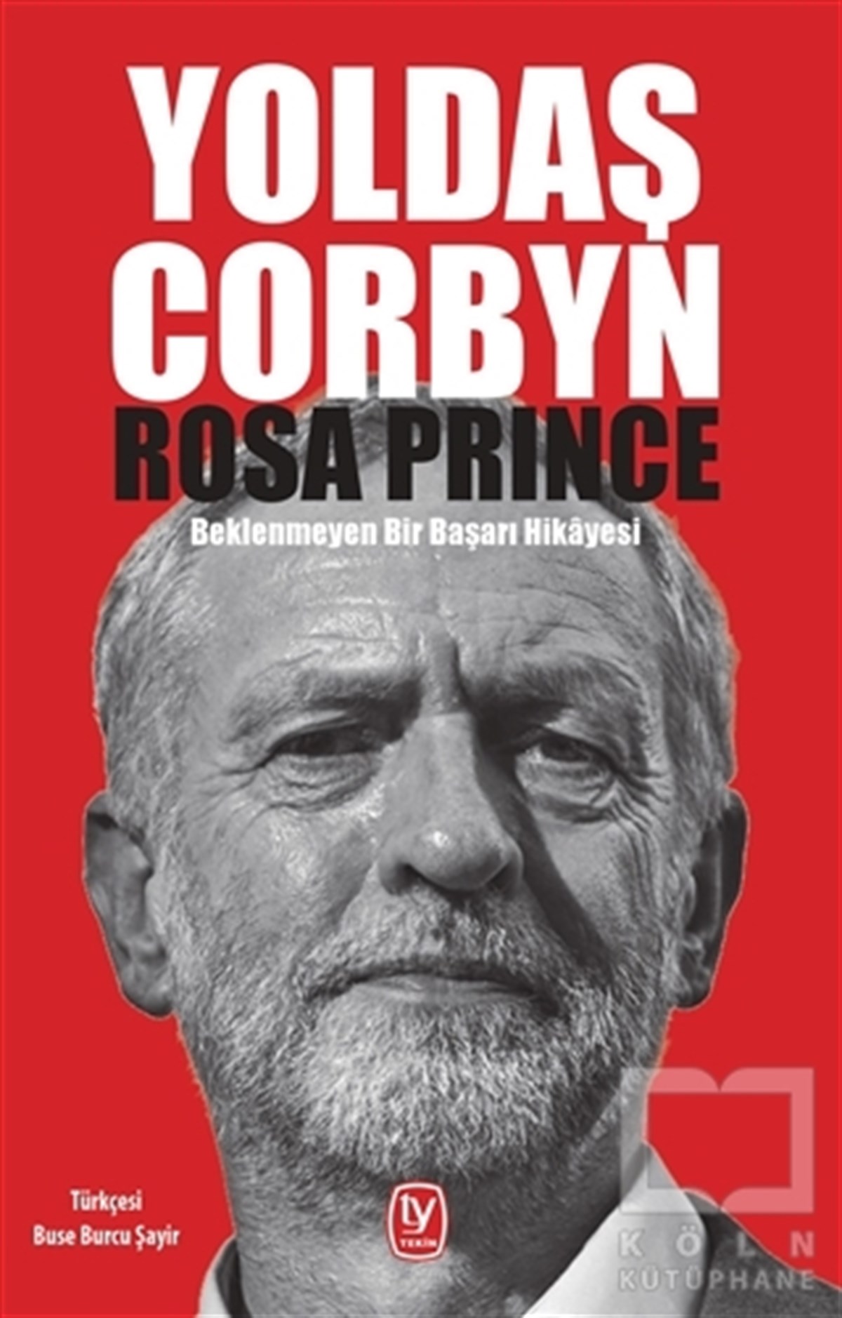 Rosa PrinceAraştırma & İnceleme ve Referans KitaplarıYoldaş Corbyn