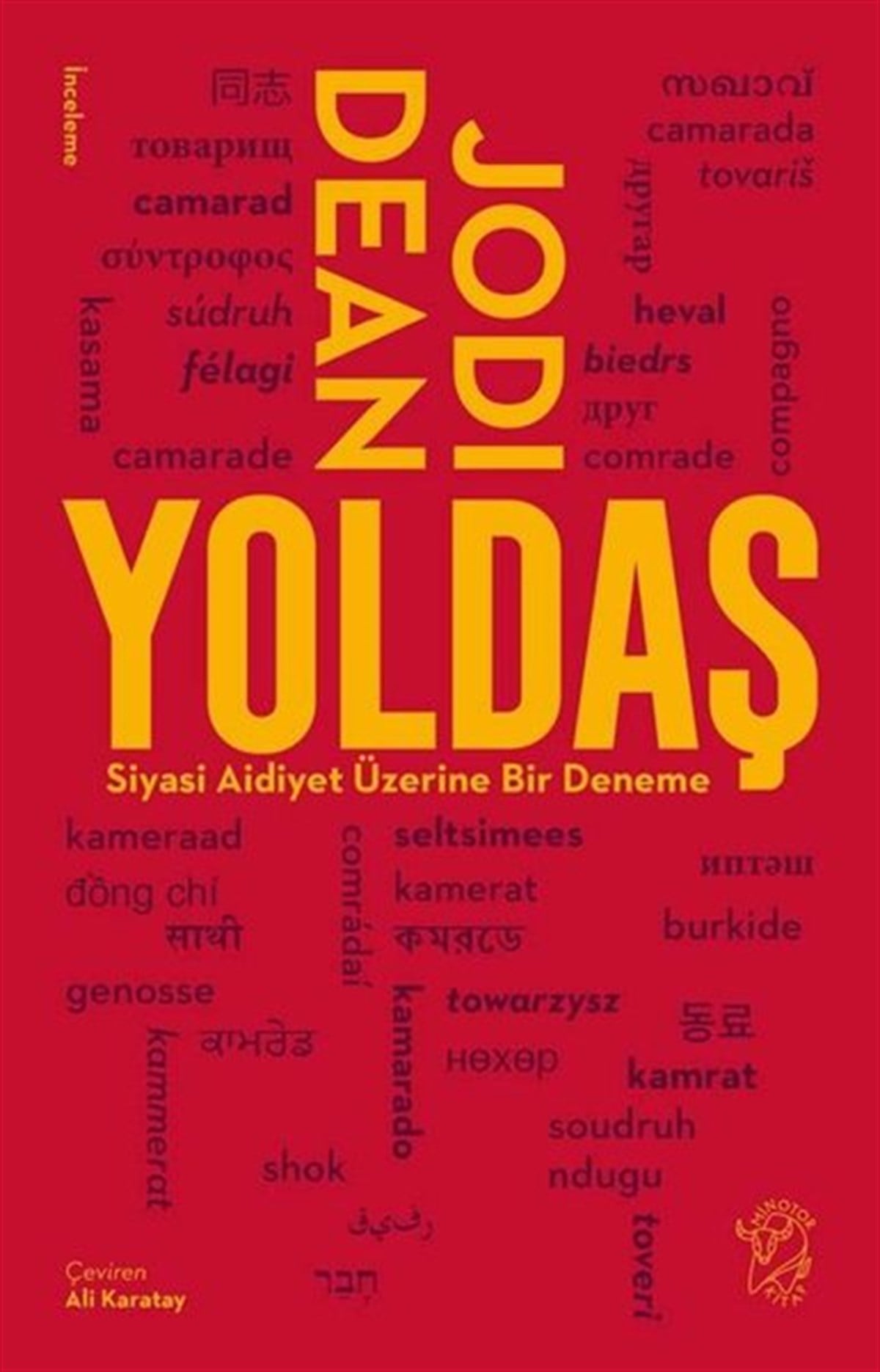 Jodi DeanDünya Siyaseti ve PolitikasıYoldaş - Siyasi Aidiyet Üzerine Bir Deneme