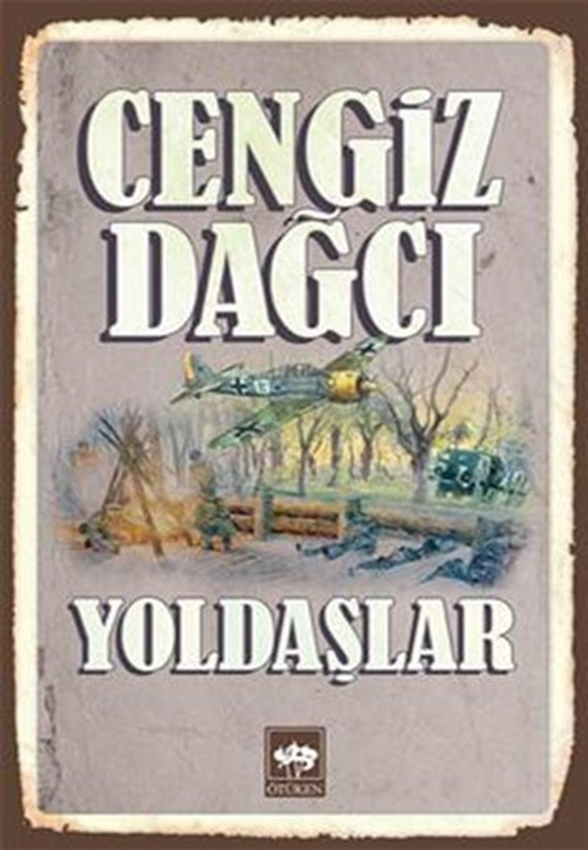 Cengiz DağcıTürkiye RomanYoldaşlar