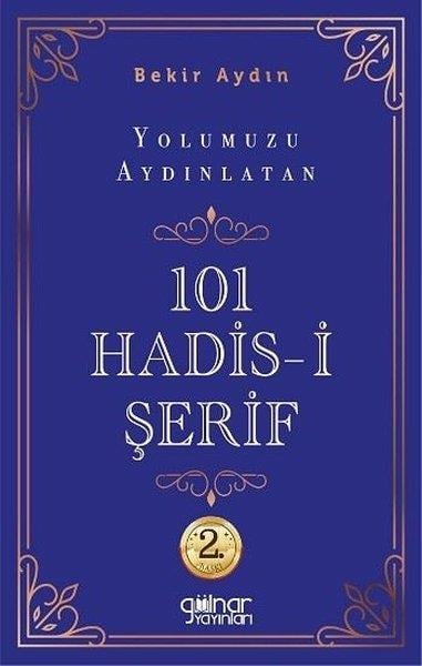 Bekir Aydınİslami KitaplarYolumuzu Aydınlatan 101 Hadis-i Şerif