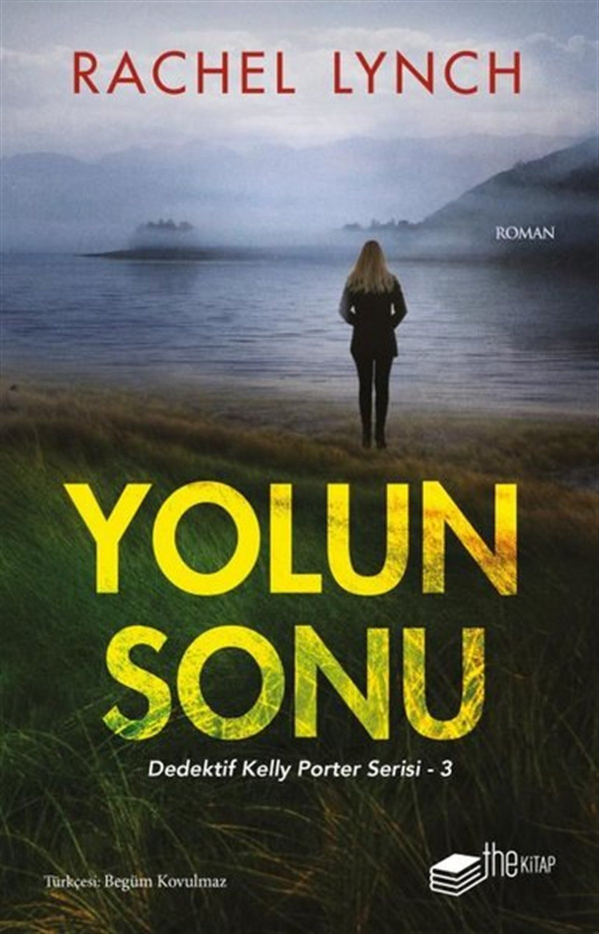 Rachel LynchPolisiye Romanlar & Cinayet RomanlarıYolun Sonu - Dedektif Kelly Porter Serisi 3