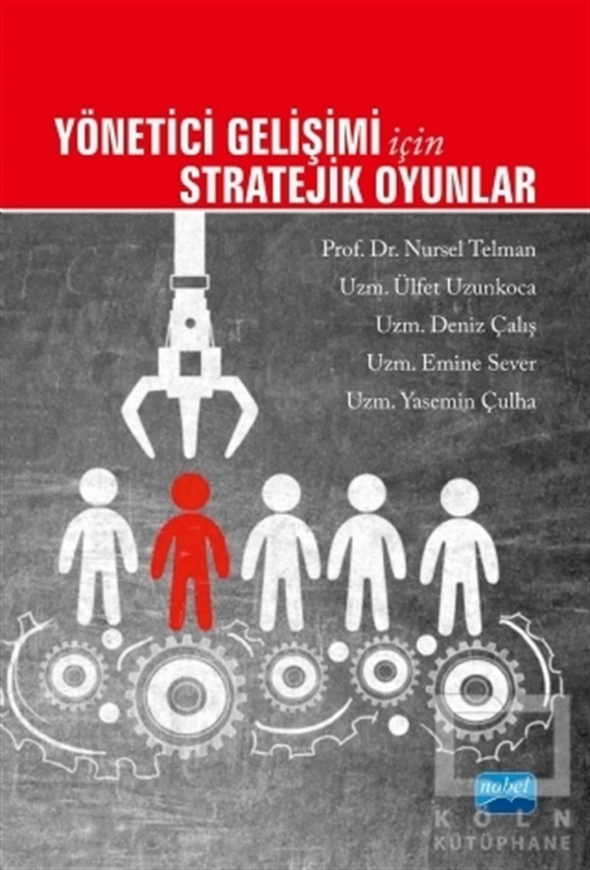 Nursel TelmanYönetimYönetici Gelişimi İçin Stratejik Oyunlar