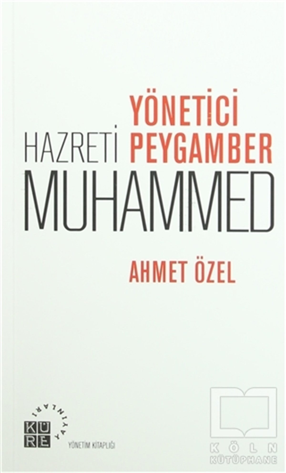 Ahmet ÖzelDiğerYönetici Peygamber Hz. Muhammed