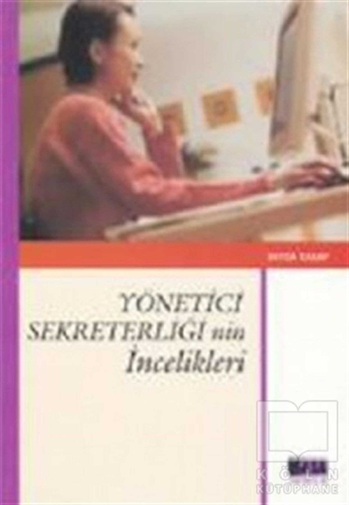 Sevda KasapDiğerYönetici Sekreterliğinin İncelikleri