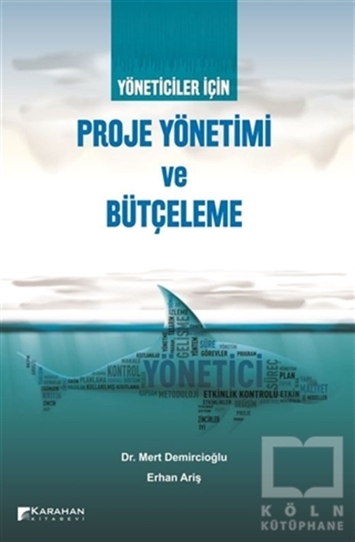 Mert DemircioğluBorsa KitaplarıYöneticiler İçin Proje Yönetimi ve Bütçeleme