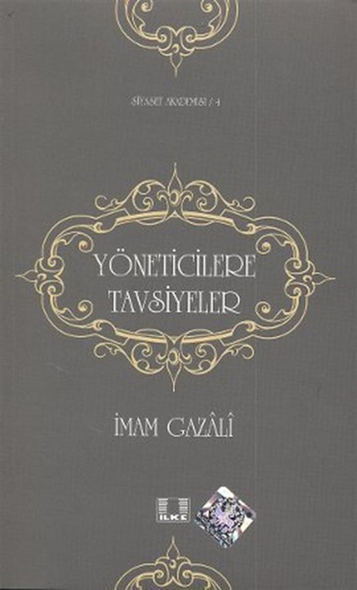 İmam GazaliYönetim / İş Geliştirme / KaliteYöneticilere Tavsiyeler