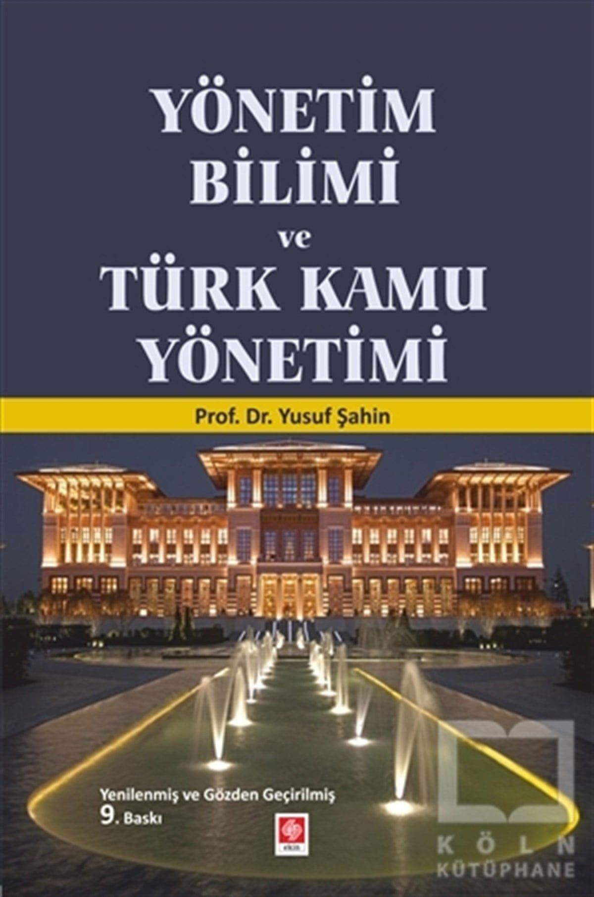 Yusuf ŞahinAraştırma & İnceleme ve Referans KitaplarıYönetim Bilimi ve Türk Kamu Yönetimi