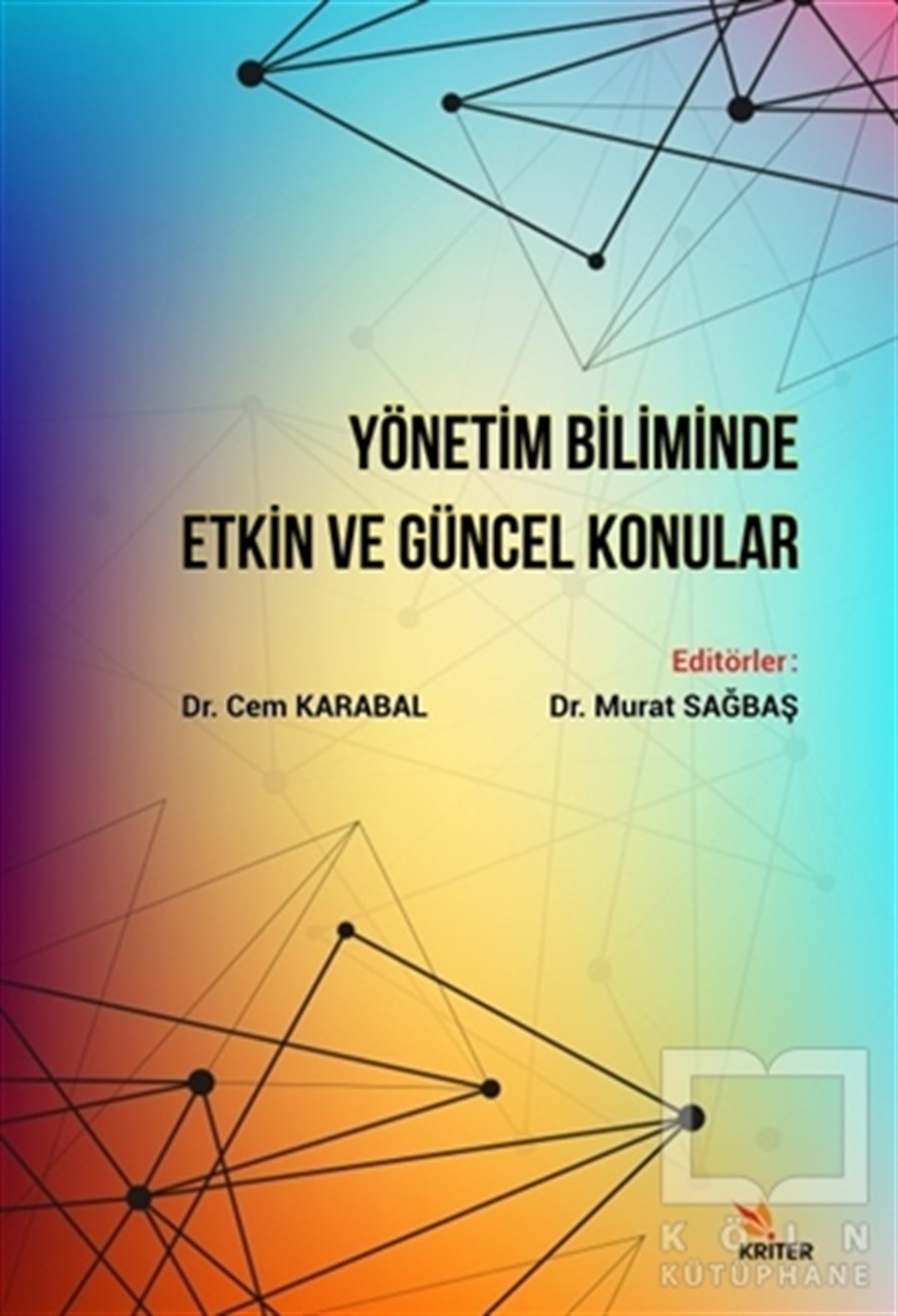 Cem KarabalAkademikYönetim Biliminde Etkin ve Güncel Konular