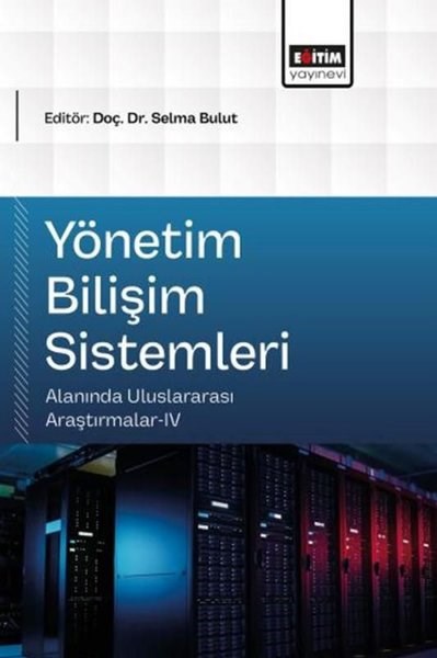 KolektifDigerYönetim Bilişim Sistemleri Alanında Uluslararası Araştırmalar 4