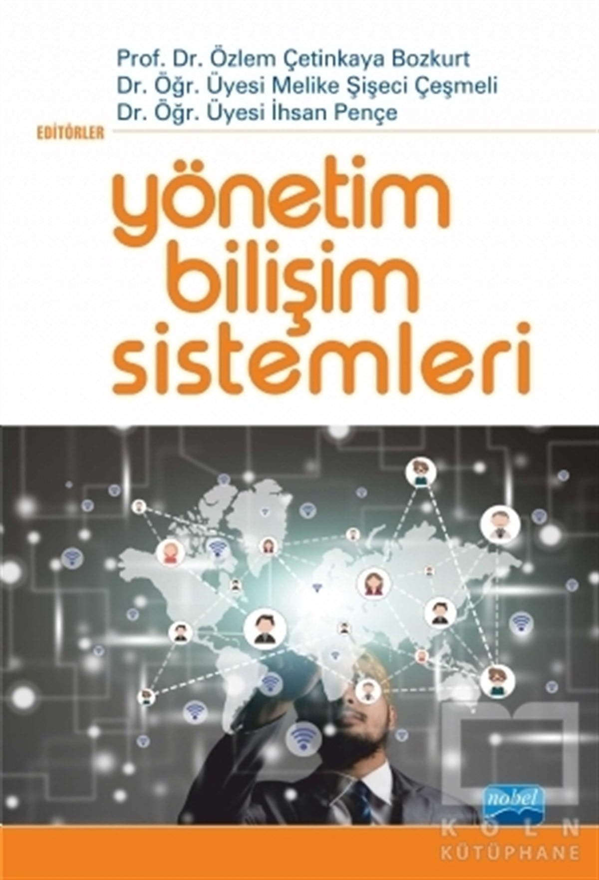 Özlem Çetinkaya BozkurtAkademikYönetim Bilişim Sistemleri
