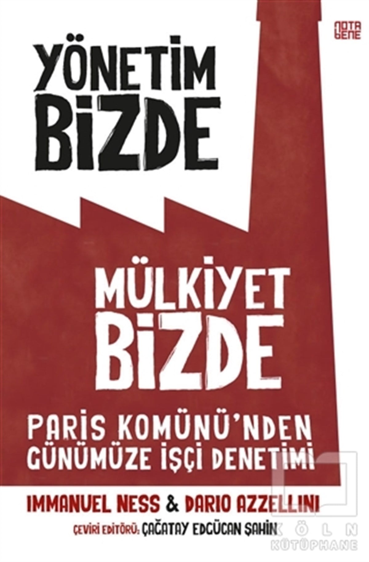 Dario AzzelliniGenel Sosyoloji KitaplarıYönetim Bizde Mülkiyet Bizde