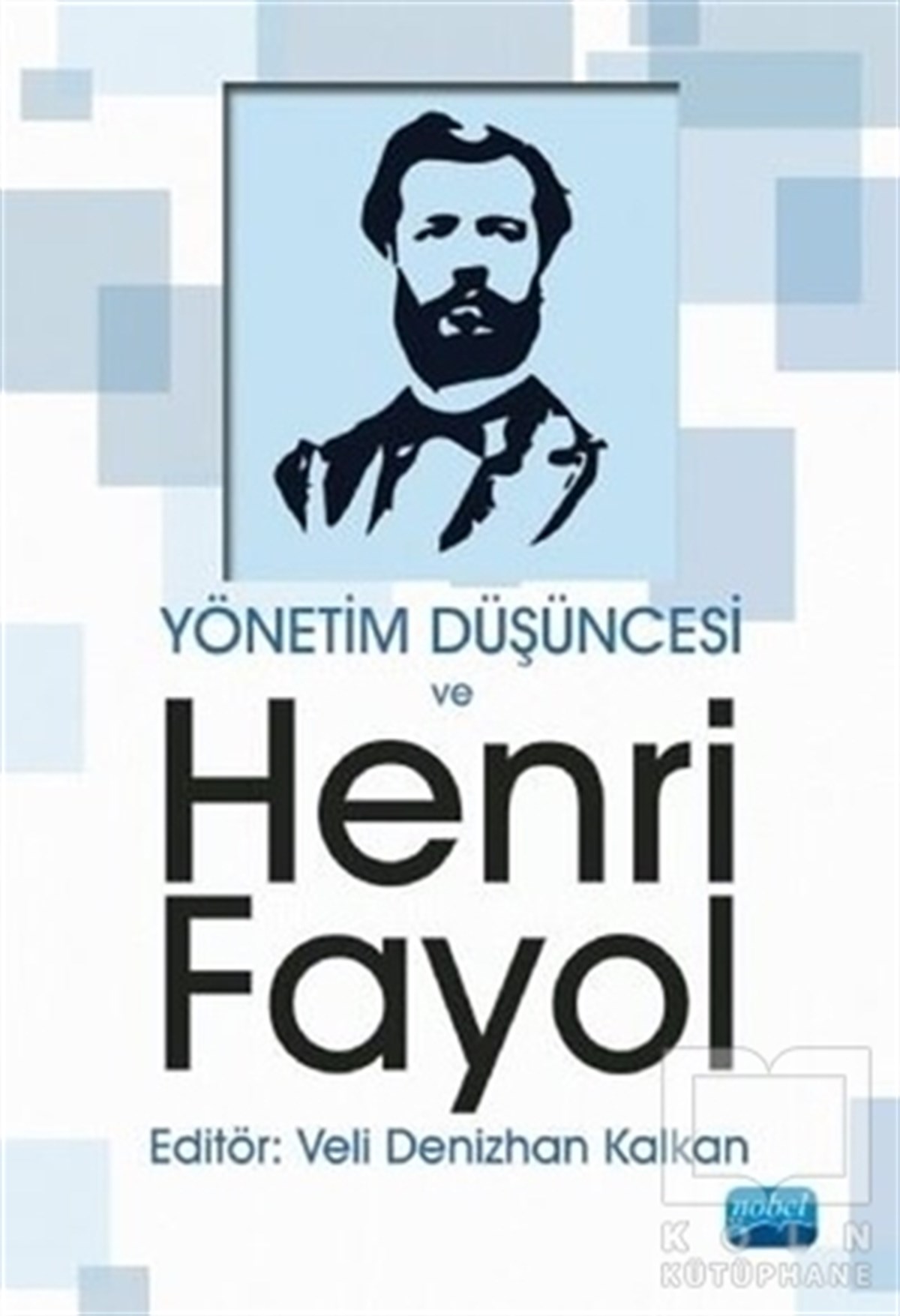 KolektifHukuk Üzerine KitaplarYönetim Düşüncesi ve Henri Fayol