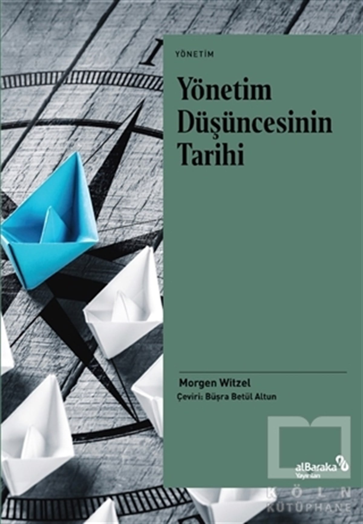 Morgen WitzelYönetim KitaplarıYönetim Düşüncesinin Tarihi