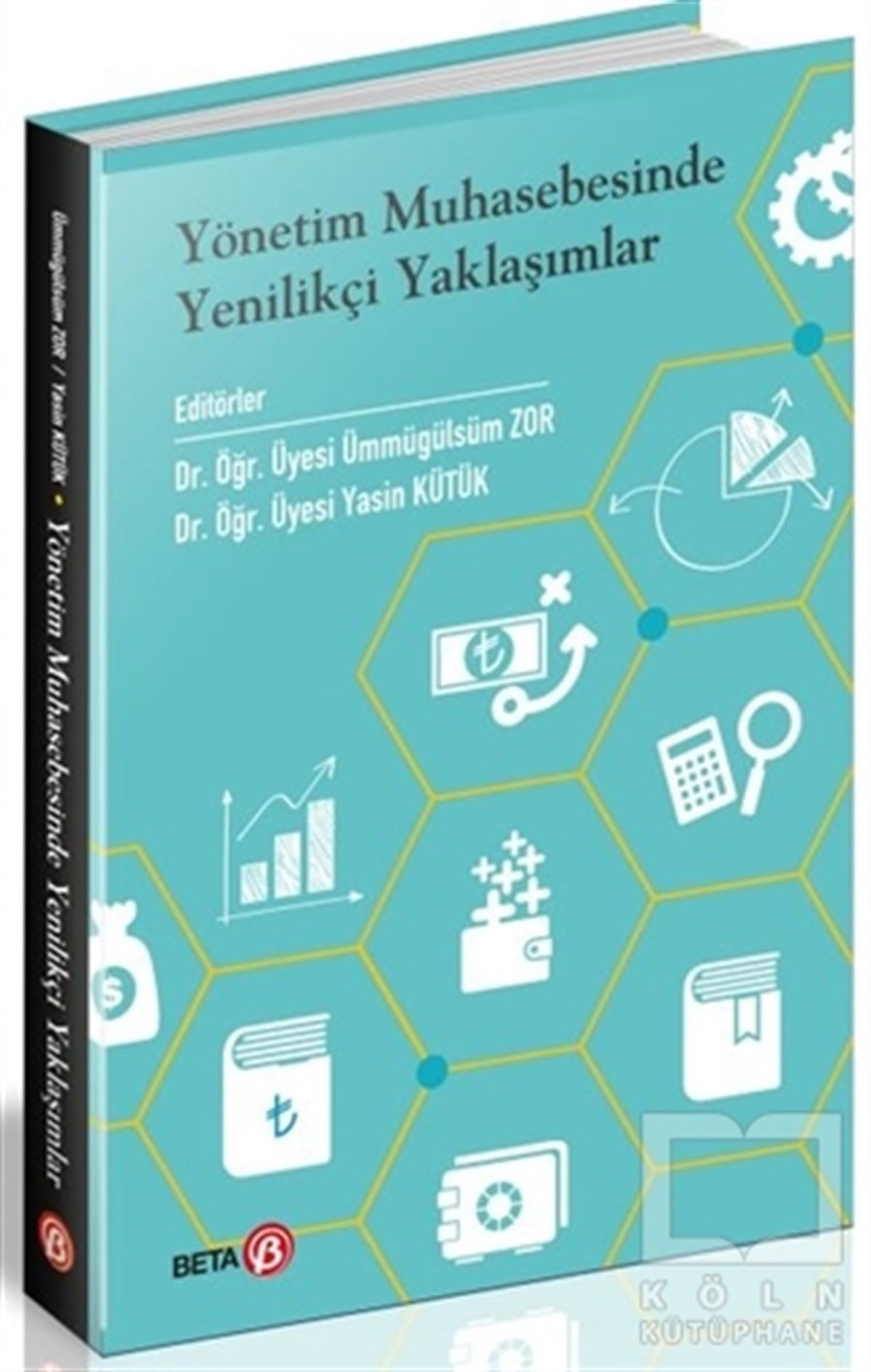 Ümmügülsüm Zorİşletme, Muhasebe, Maliye KitaplarıYönetim Muhasebesinde Yenilikçi Yaklaşımlar