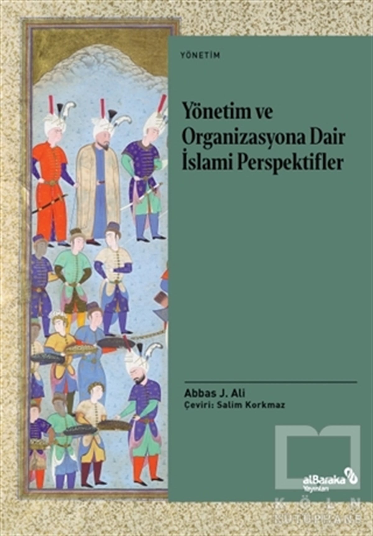Abbas J. AliYönetim KitaplarıYönetim ve Organizasyona Dair İslami Perspektifler