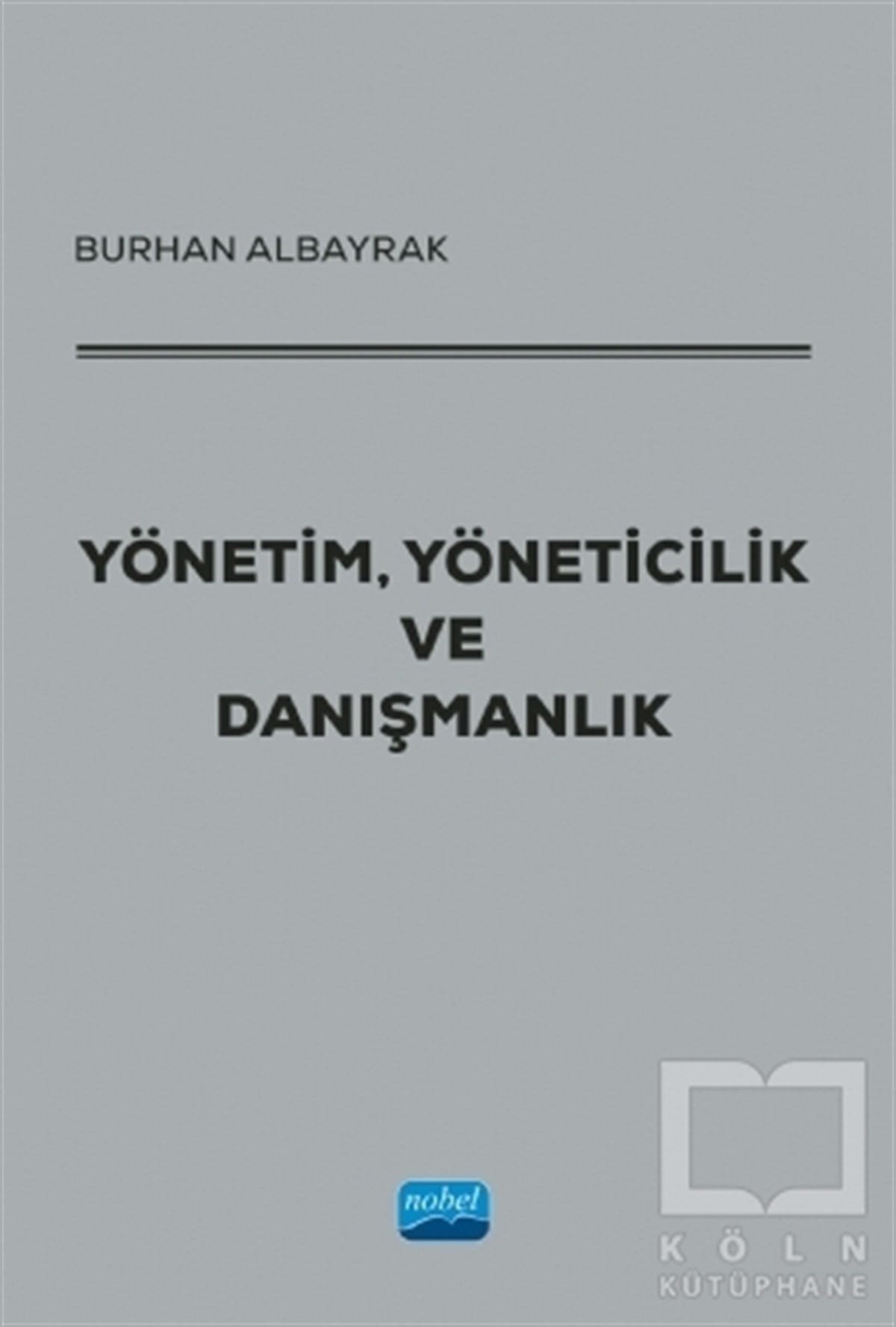 Burhan AlbayrakYönetim KitaplarıYönetim Yöneticilik ve Danışmanlık