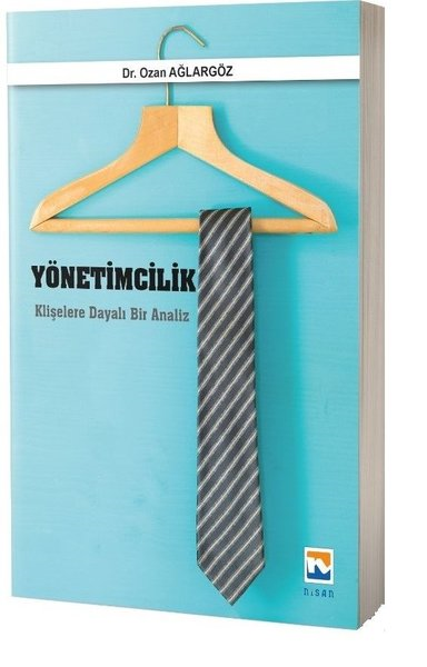 Ozan AğlargözEğitimYönetimcilik Klişelere Dayalı Bir Analiz