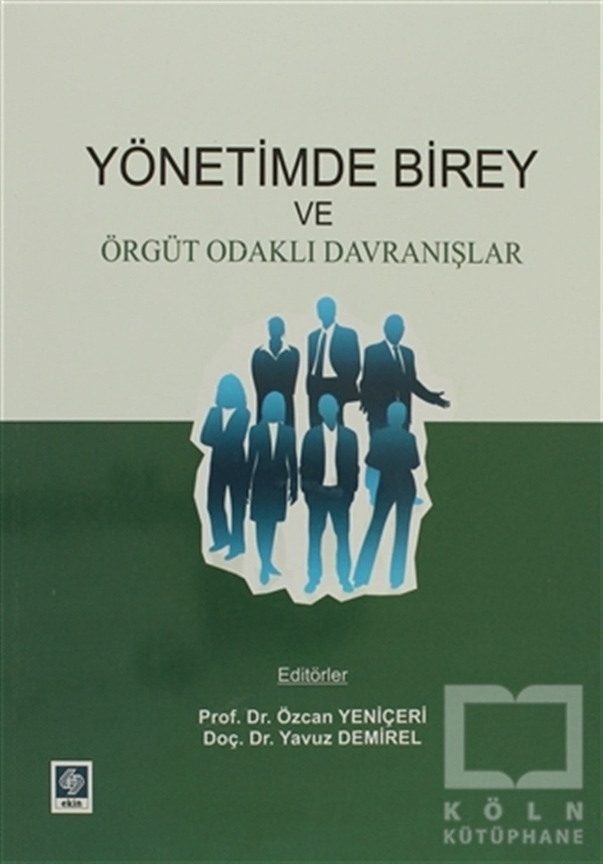 KolektifYönetimYönetimde Birey ve Örgüt Odaklı Davranışlar