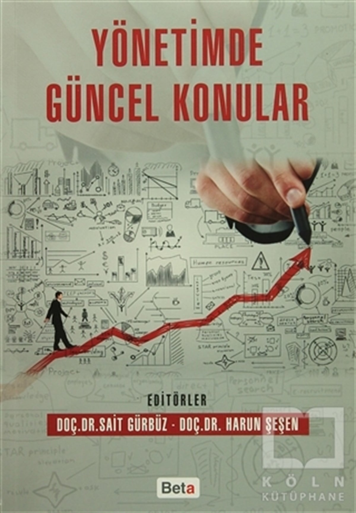 Sait Gürbüzİş DünyasıYönetimde Güncel Konular
