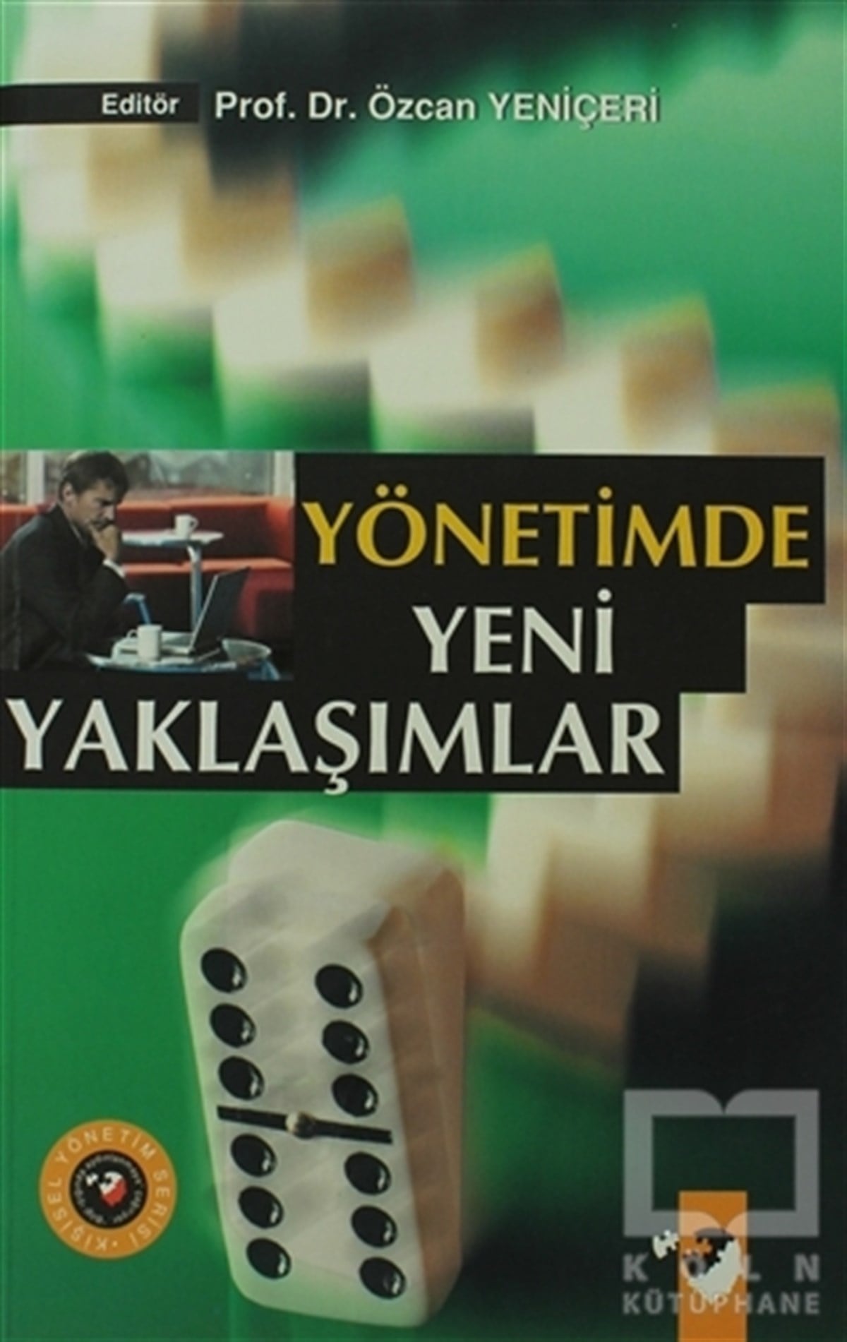 Özcan Yeniçeriİş DünyasıYönetimde Yeni Yaklaşımlar