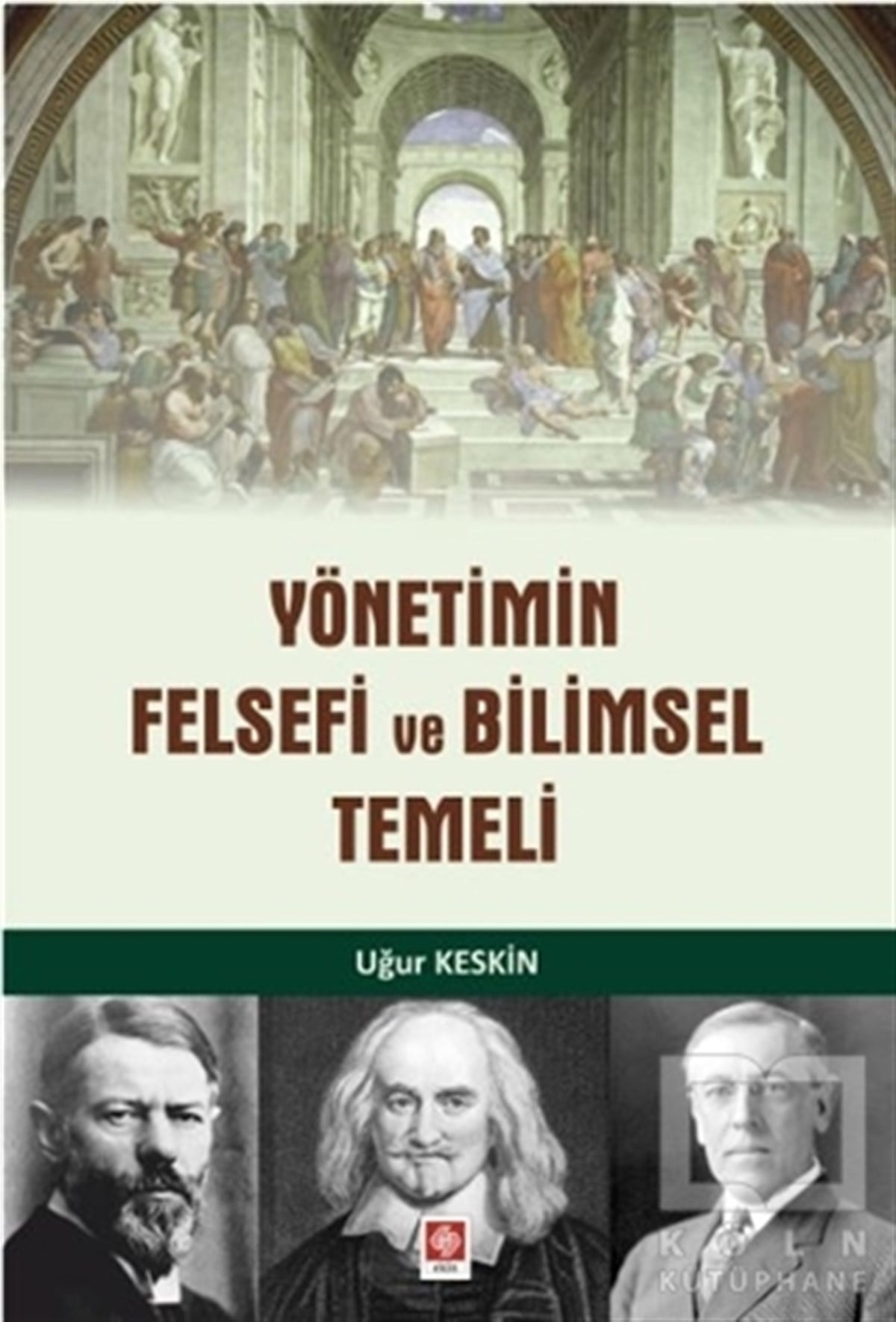Uğur KeskinYönetim KitaplarıYönetimin Felsefi ve Bilimsel Temeli