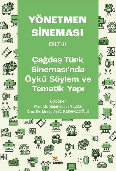 KolektifSinemaYönetmen Sineması Cilt 2 - Çağdaş Türk Sineması'nda Öykü Söylem ve Tematik Yapı