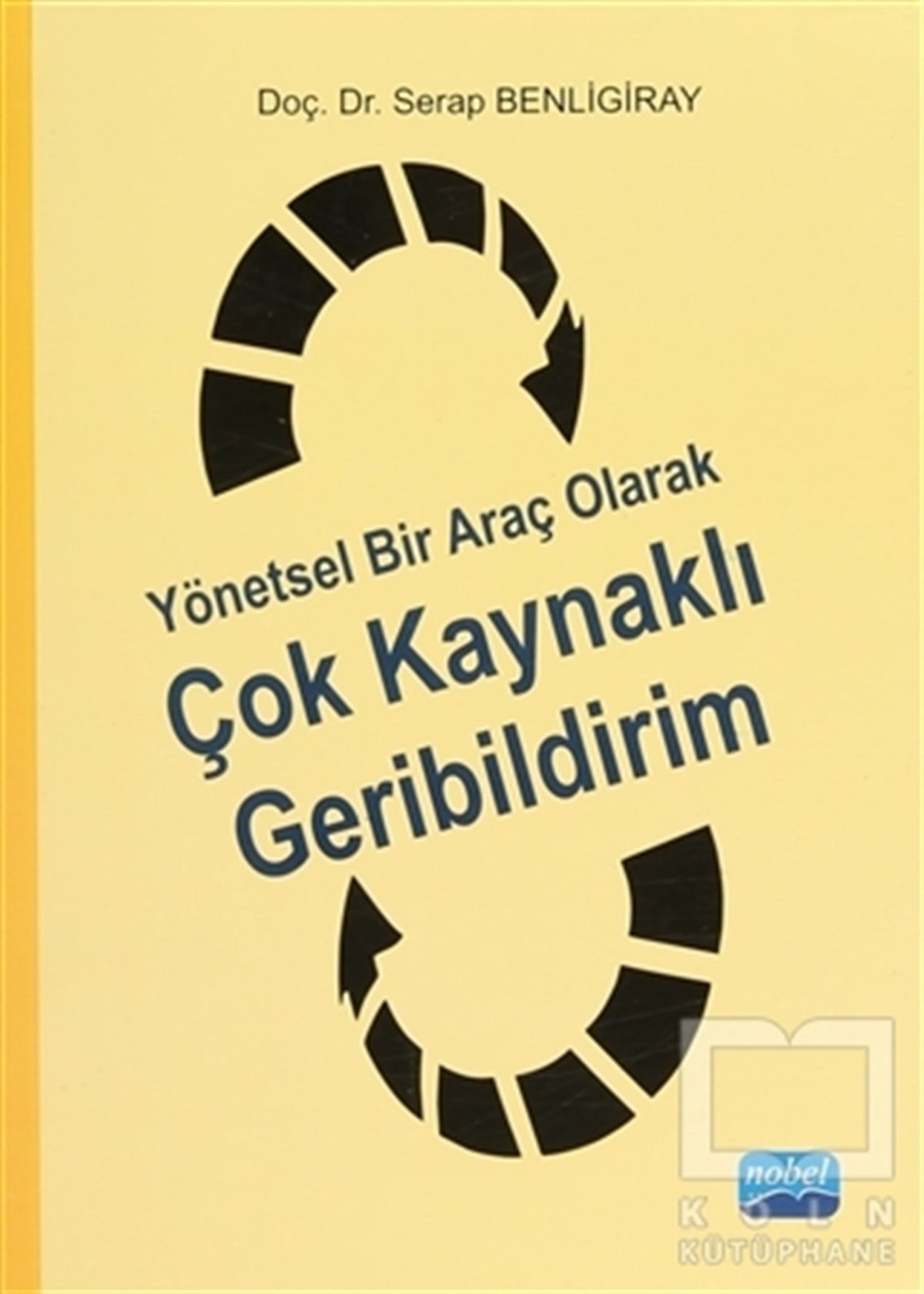 Serap BenligirayGenel KonularYönetsel Bir Araç Olarak Çok Kaynaklı Geribildirim