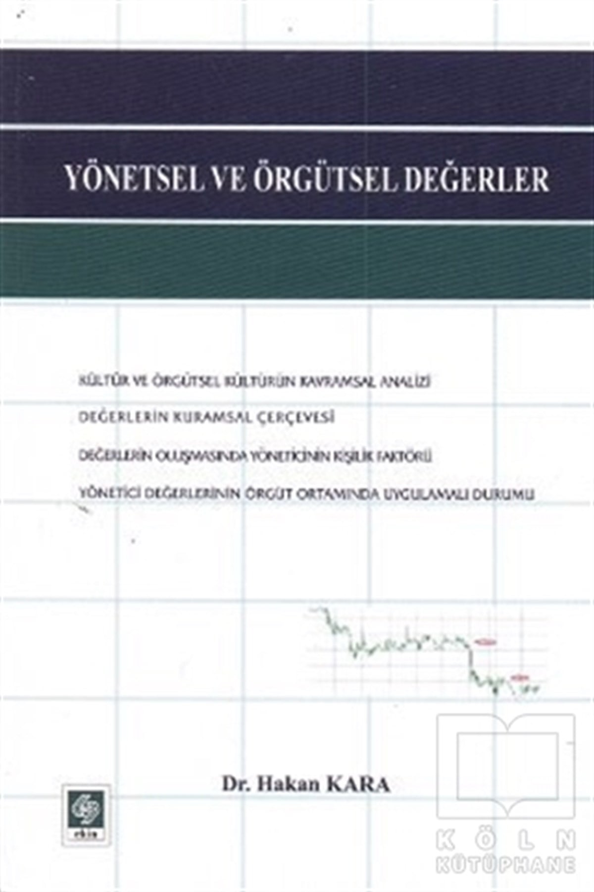 Hakan KaraAkademikYönetsel ve Örgütsel Değerler