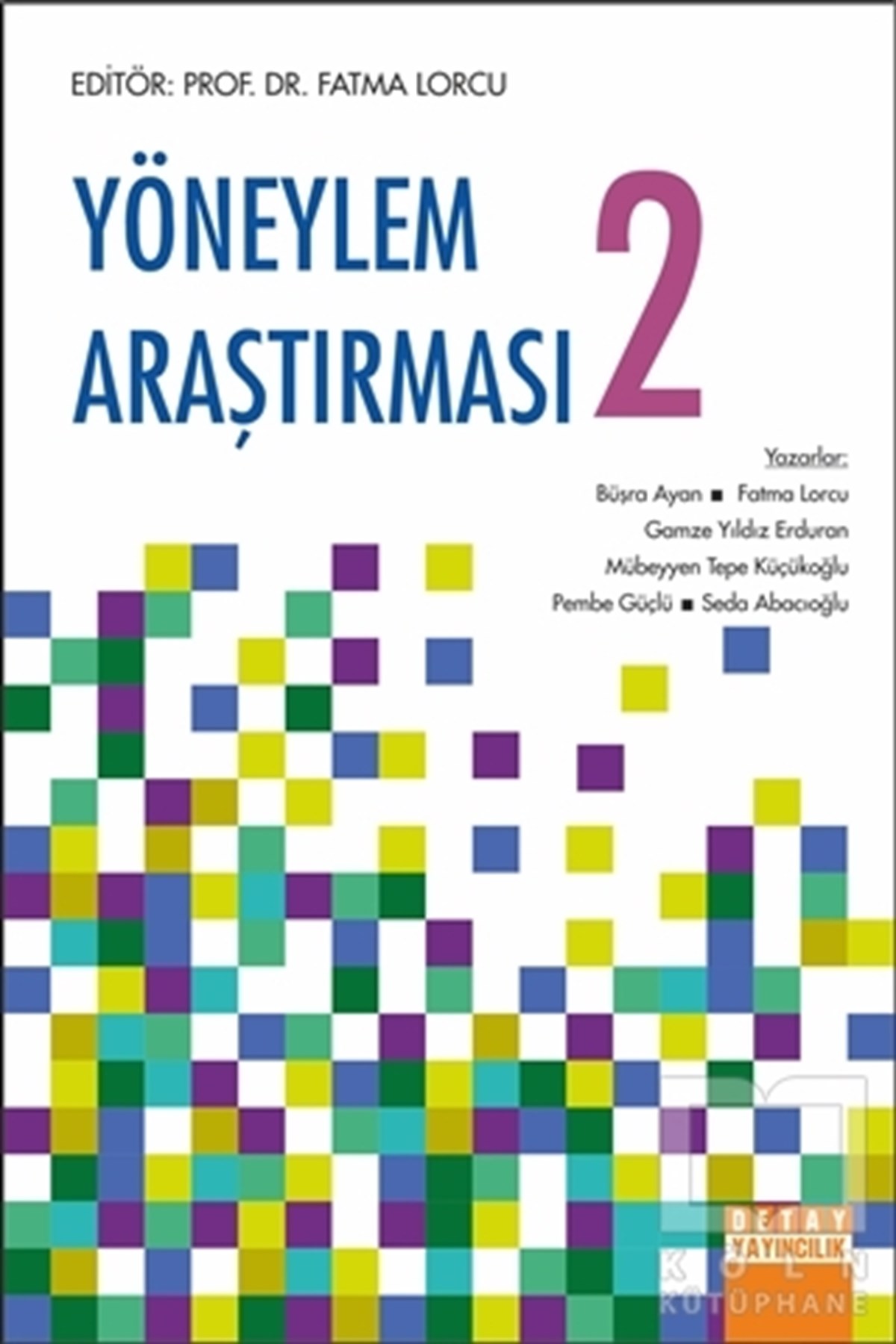 Fatma Lorcuİşletme, Muhasebe, Maliye KitaplarıYöneylem Araştırması 2