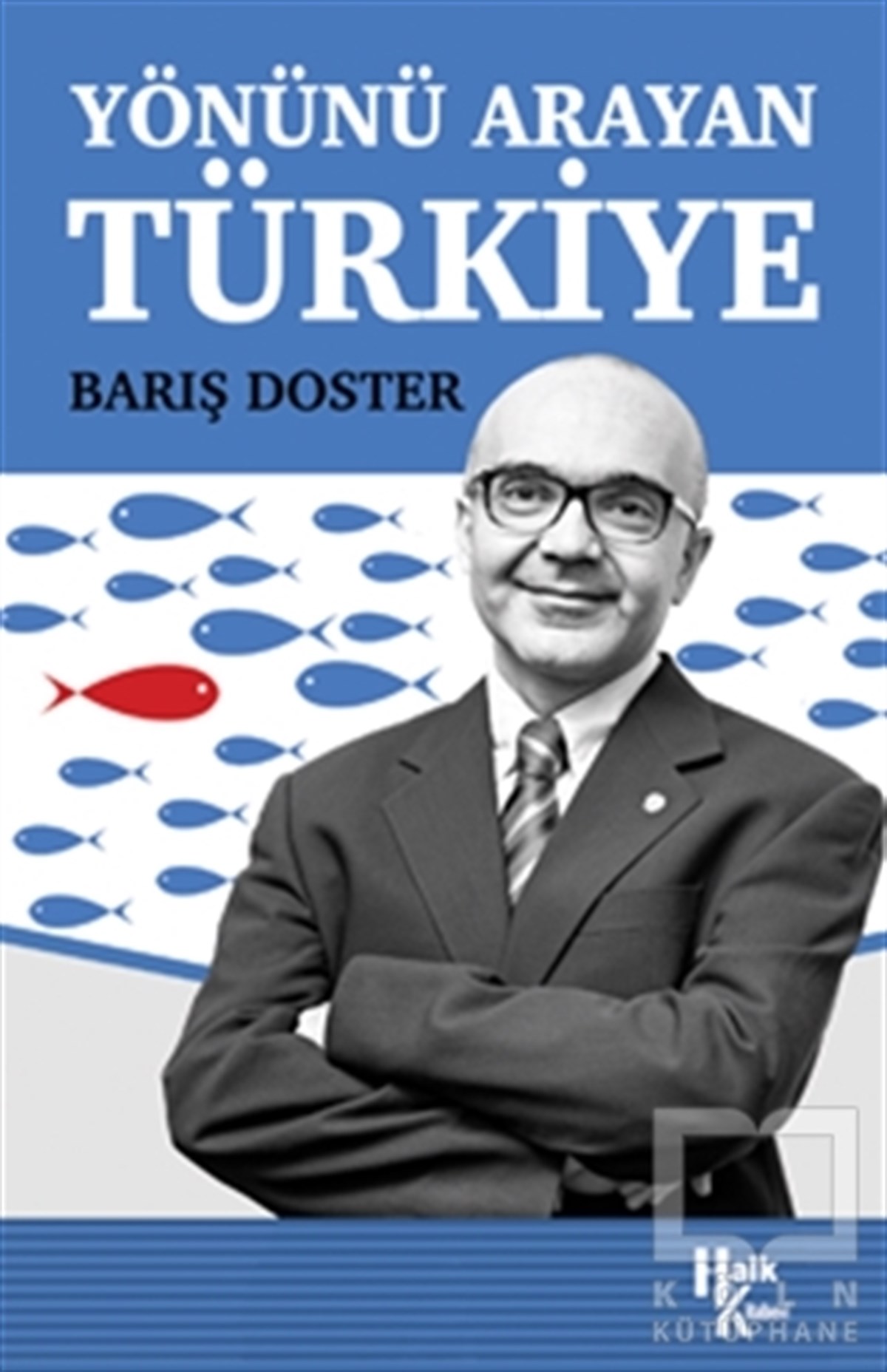 Barış DosterAraştırma - İncelemeYönünü Arayan Türkiye