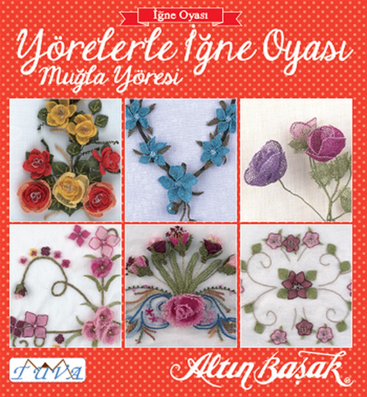 KolektifEl Sanatları KitaplarıYörelerle İğne Oyası - Muğla Yöresi