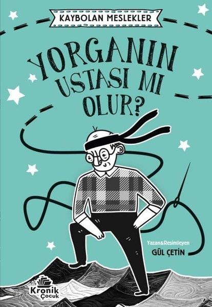 Gül ÇetinÇocuk Gençlik RomanlarıYorganın Ustası mı Olur? Kaybolan Meslekler