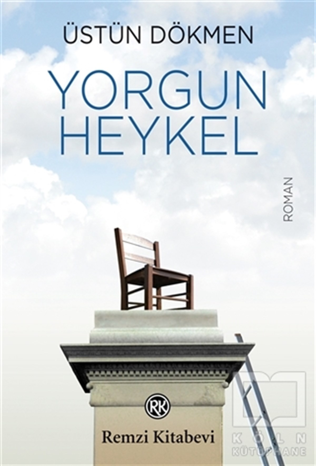 Üstün DökmenRomanYorgun Heykel
