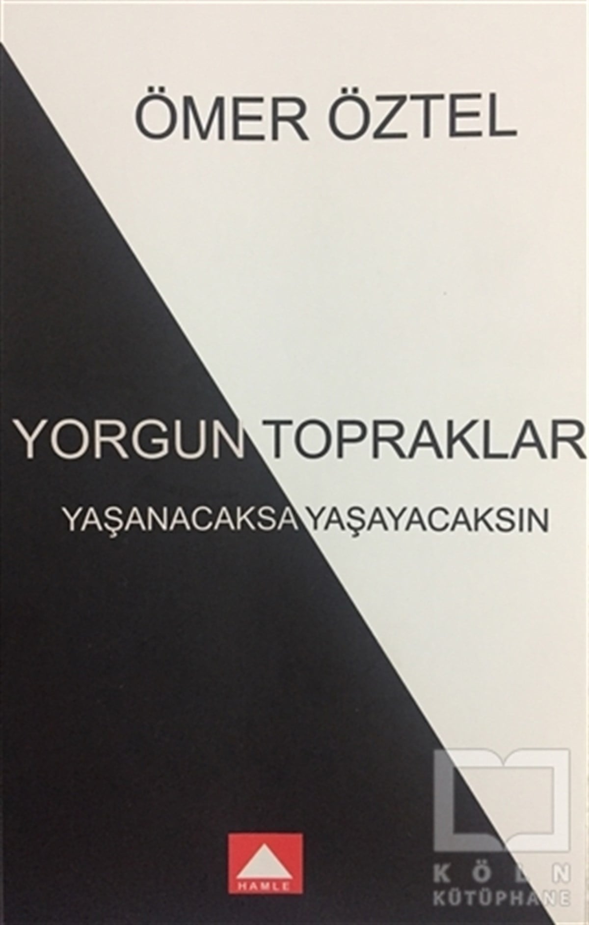 Ömer ÖztelHikaye (Öykü) KitaplarıYorgun Topraklar