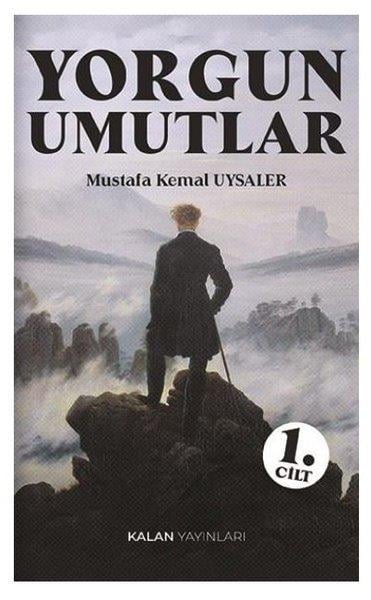 Mustafa Kemal UysalerDeneme KitaplarıYorgun Umutlar 1. Cilt