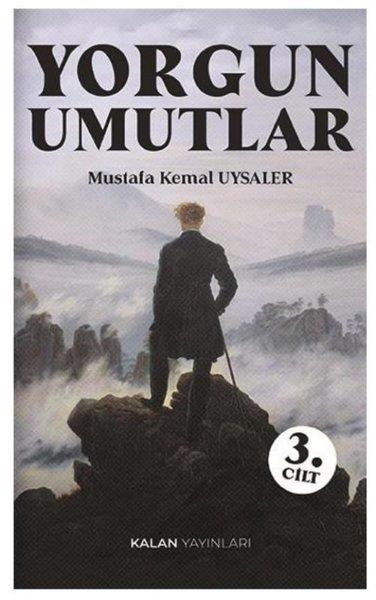 Mustafa Kemal UysalerDeneme KitaplarıYorgun Umutlar 3. Cilt