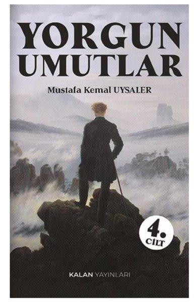 Mustafa Kemal UysalerDeneme KitaplarıYorgun Umutlar 4. Cilt