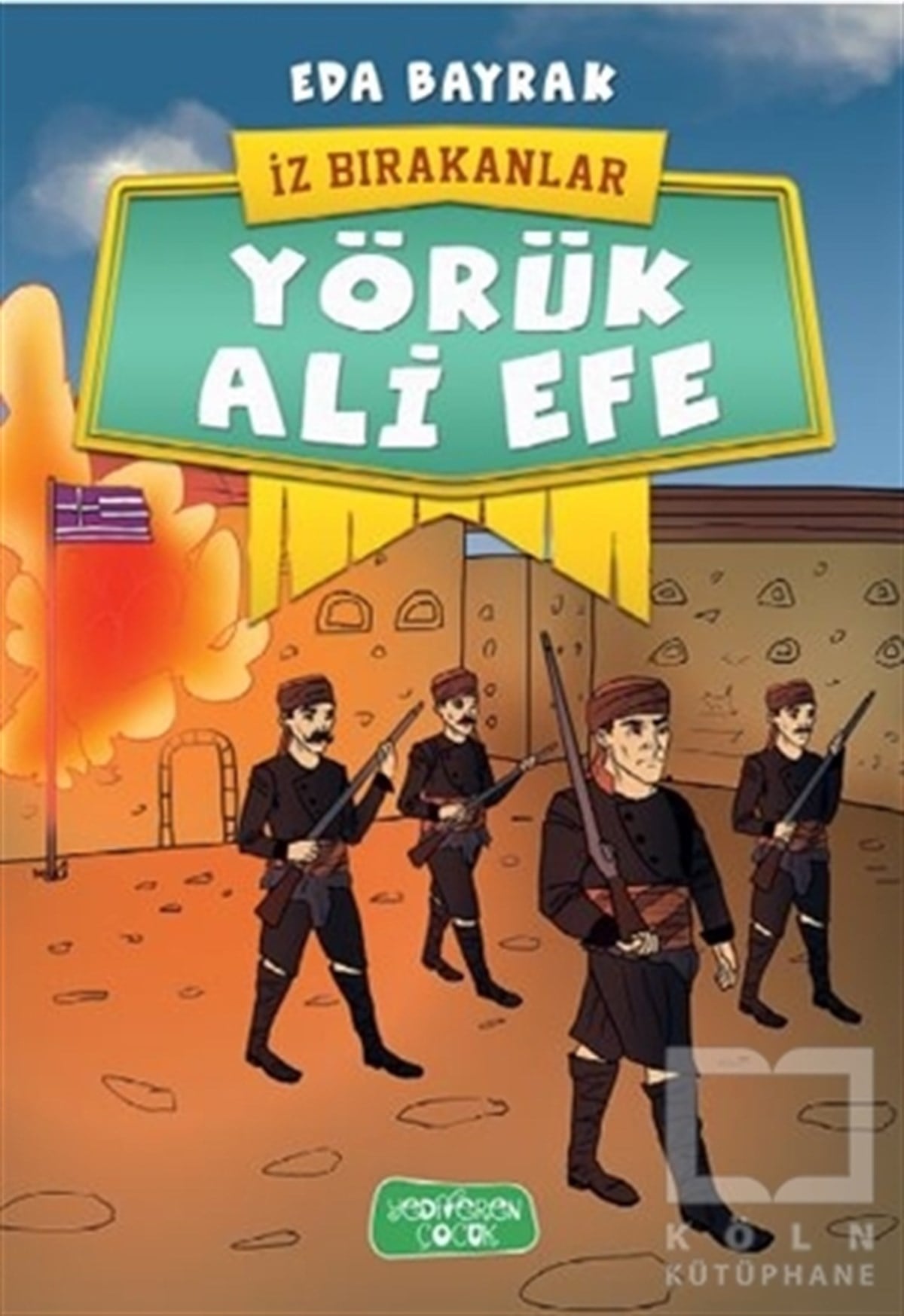 Eda BayrakRoman-ÖyküYörük Ali Efe - İz Bırakanlar